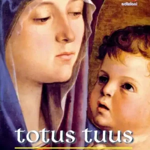 Totus tuus. Maria nella riflessione di Giovanni Paolo II Must-Have
