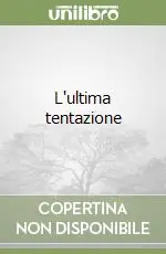 Nuovo Arrivo L‘ultima tentazione