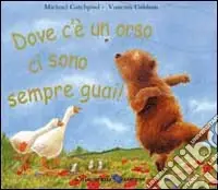 Dove c‘è un orso ci sono sempre guai! Novità