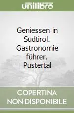 Geniessen in Südtirol. Gastronomie führer. Pustertal Popolare