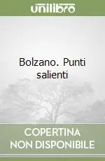 Bolzano. Punti salienti Offerta Limitata