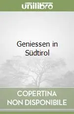 Geniessen in Südtirol Novità
