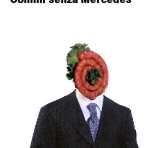 Uomini senza Mercedes Ultimissimo Modello