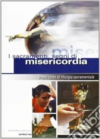 I sacramenti segni di misericordia Ordina Subito