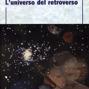 L‘universo del retroverso Acquista Ora