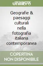 Solo Oggi Geografie & paesaggi culturali nella fotografia italiana contemporanea