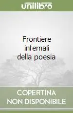 Frontiere infernali della poesia Spedito Oggi