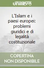 Prezzo Scontato L‘Islam e i paesi europei problemi giuridici e di legalità costituzionale