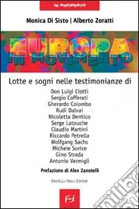 Europa in movimento. Lotte, sogni, testimonianze Esclusivo