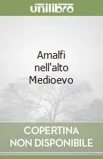 Economico Amalfi nell‘alto Medioevo