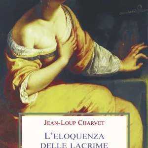 L‘eloquenza delle lacrime Prezzo Ridotto
