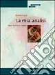 Bestseller La mia analisi. Diario di un futuro analista