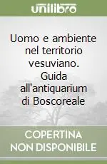 Popolare Uomo e ambiente nel territorio vesuviano. Guida all‘antiquarium di Boscoreale