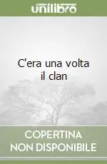 C‘era una volta il clan Nuovo Arrivo