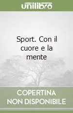 Sport. Con il cuore e la mente Must-Have
