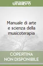 Non Perdere Manuale di arte e scienza della musicoterapia