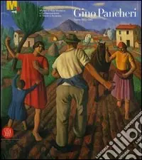 Gino Pancheri. Opere 1925-1943. Ediz. illustrata Offerta Limitata