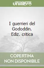 Esclusivo I guerrieri del Gododdin. Ediz. critica