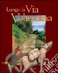 Super Prezzo Lungo la via Volterrana