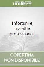 Infortuni e malattie professionali Ultima Occasione
