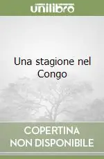 Compra Adesso Una stagione nel Congo