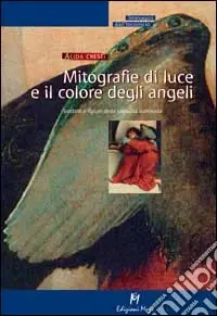Subito Disponibile Mitografie di luce e il colore degli angeli