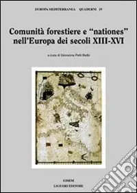 Comunità forestiere e «nationes» nell‘Europa dei secoli XIII-XVI Promozione Esclusiva
