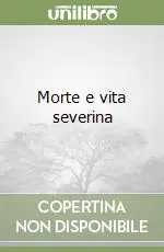 Must-Have Morte e vita severina