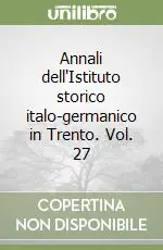 Annali dell‘Istituto storico italo-germanico in Trento. Vol. 27 Di Tendenza