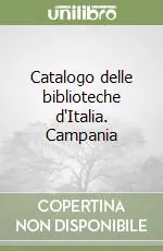 Di Tendenza Catalogo delle biblioteche d‘Italia. Campania