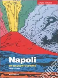 Prezzo Di Fabbrica Napoli. Un racconto d‘arte 1954/2000