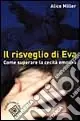Il risveglio di Eva. Come superare la cecità emotiva Prezzo Conveniente