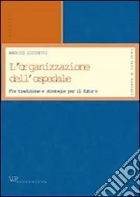Offerta Del Giorno L‘organizzazione dell‘ospedale. Fra tradizione e strategie per il futuro