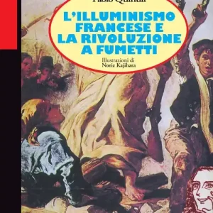 L‘illuminismo francese e la Rivoluzione a fumetti Ordina Subito