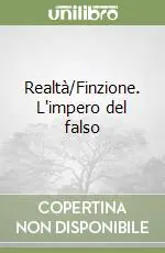 Realtà/Finzione. L‘impero del falso Più Venduto