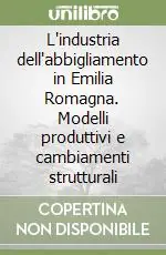 Occasione L‘industria dell‘abbigliamento in Emilia Romagna. Modelli produttivi e cambiamenti strutturali