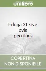 Ecloga XI sive ovis peculiaris Prezzo Scontato