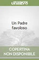 Un Padre favoloso Offerta Lampo