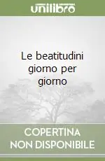 Compra Adesso Le beatitudini giorno per giorno