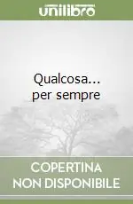 Qualcosa... per sempre Esclusivo