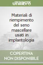 Materiali di riempimento del seno mascellare usati in implantologia Ultime Pezzi