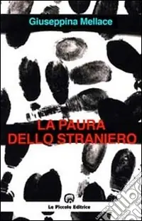 La paura dello straniero Miglior Prezzo