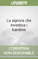 Quantità Limitata La signora che investiva i bambini
