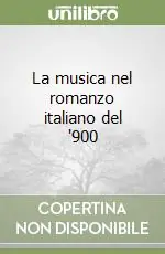 La musica nel romanzo italiano del ‘900 Novità