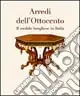 Professionale Arredi dell‘Ottocento. Il mobile borghese in Italia