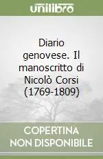 Diario genovese. Il manoscritto di Nicolò Corsi (1769-1809) Super Prezzo