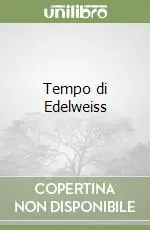 Tempo di Edelweiss Must-Have