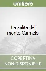 La salita del monte Carmelo Prezzo Scontato