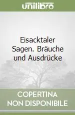 Offerta Speciale Eisacktaler Sagen. Bräuche und Ausdrücke