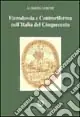 Eterodossia e Controriforma nell‘Italia del Cinquecento Ultima Occasione